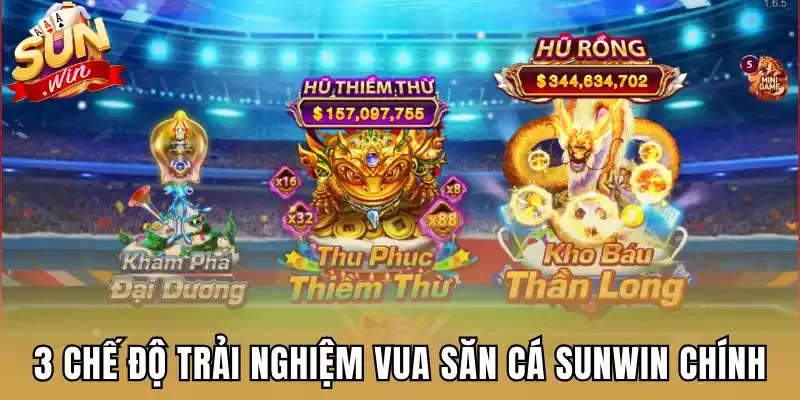 3 chế độ trải nghiệm vua săn cá Sunwin chính
