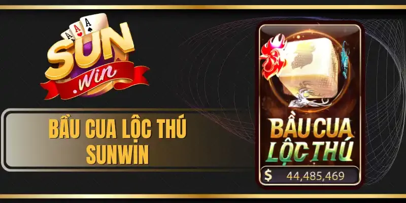 Bầu Cua Lộc Thú Sunwin - Thỏa Sức Kiếm Thưởng Với Cược Từ 1K