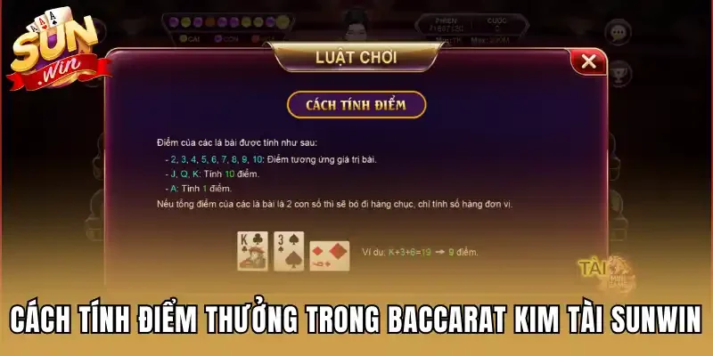 Cách tính điểm thưởng trong Baccarat Kim Tài Sunwin