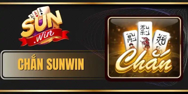 Chắn Sunwin - Siêu Phẩm Game Bài Đổi Thưởng Hot Nhất 2026
