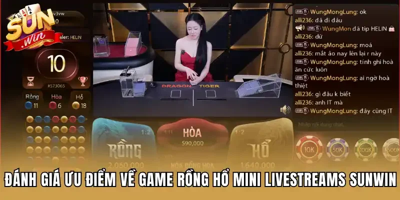 Đánh giá ưu điểm về game rồng hổ mini livestreams Sunwin