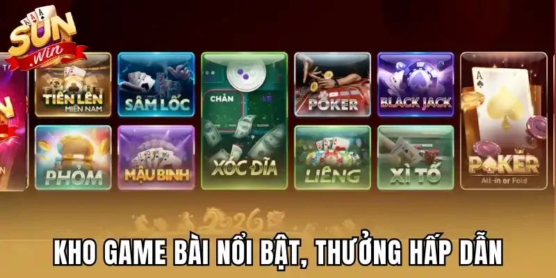 Kho game bài nổi bật , thưởng hấp dẫn tại cổng game Sunwin