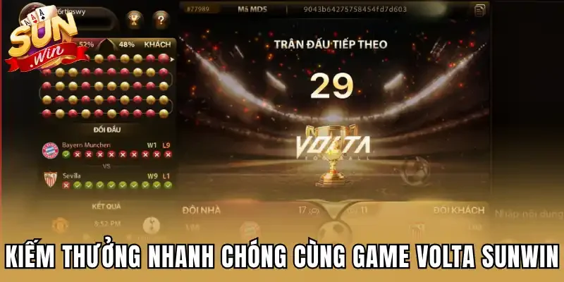 Kiếm thưởng nhanh chóng cùng game Volta Sunwin