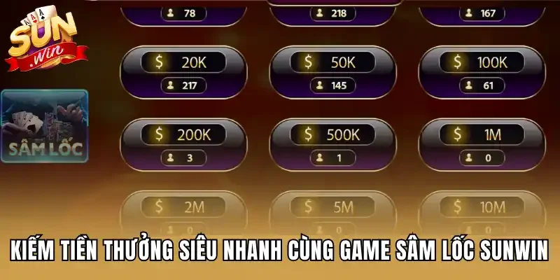 Kiếm tiền thưởng siêu nhanh cùng game sâm lốc Sunwin