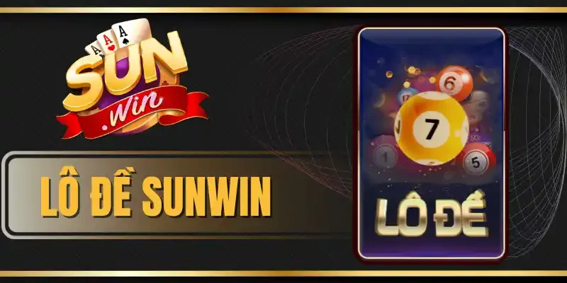 Lô Đề Sunwin - Đắm Chìm Vào Quay Thưởng Xanh Chín Nhất 2026