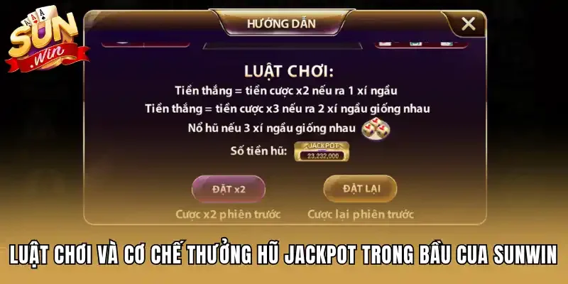 Luật chơi và cơ chế thưởng hũ Jackpot trong Bầu Cua Sunwin