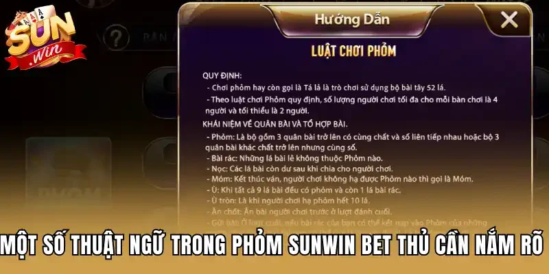 Một số thuật ngữ trong Phỏm Sunwin bet thủ cần nắm rõ