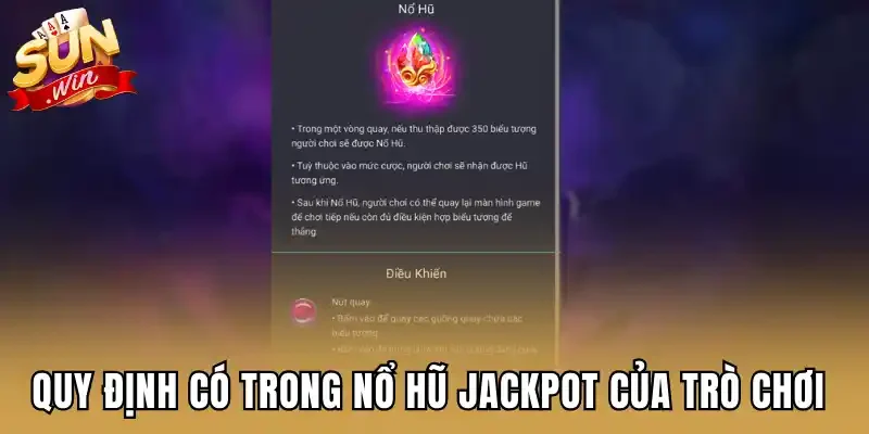 Quy định có trong nổ hũ Jackpot của trò chơi