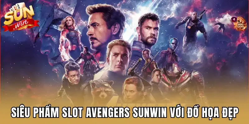 Siêu phẩm slot Avengers Sunwin với đồ họa đẹp