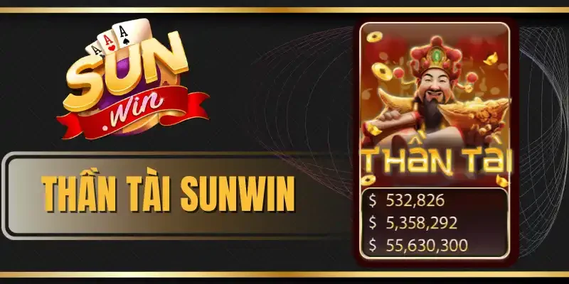 Thần Tài Sunwin - Nổ Hũ Bức Phá Thưởng Jackpot Đến 5,000x