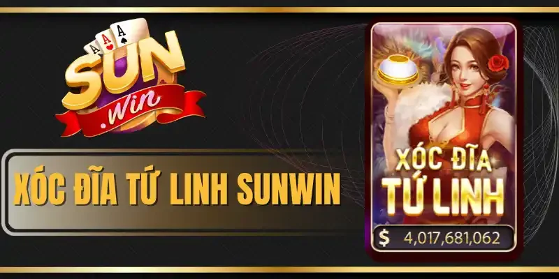 Xóc Đĩa Tứ Linh Sunwin -  Game Giải Trí Đáng Chơi Nhất 2026